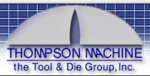 Thompson Machine the Tool & Die Group, Inc. Company Logo