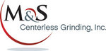 M & S Centerless Grinding, Inc. Company Logo