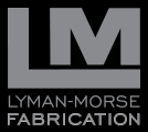 Lyman Morse Fabrication