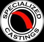 Specialized Castings