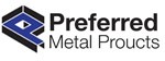 Preferred Metal Products, Inc.