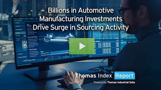 Billions in Automotive Manufacturing Investments Drive Surge in Sourcing Activity