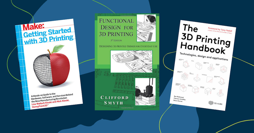 Evaluering hærge Ægte The Best 3D Printing Books (Including Introductions to 3D Printing)
