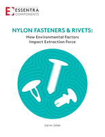 Nylon Fasteners &amp; Rivets: How Environmental Factors Impact Extraction Force