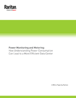 Power Monitoring and Metering: How Understanding Power Consumption Can Lead to a More Efficient Data Center