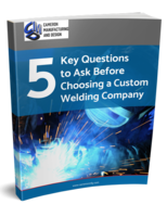 5 Key Questions to Ask Before Choosing a Custom Welding Company