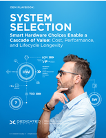 System Selection: Smart Hardware Choices Enable a Cascade of Value