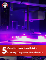 5 Questions You Should Ask a Printing Equipment Manufacturer