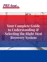 Your Complete Guide to Understanding &amp; Selecting the Right Heat Recovery System