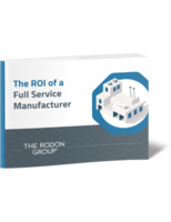 The ROI of a Full Service Manufacturer