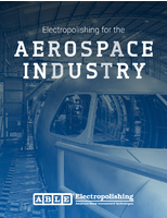 Electropolishing for the Aerospace Industry