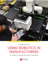 Advantages of Using Robotics in Manufacturing to Attract and Retain Skilled Workers