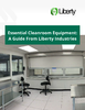 essential-cleanroom-equipment-guide-liberty-industries
