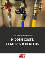 Tankless Water Heaters Hidden Costs, Features &amp; Benefits