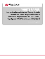 Increasing Bandwidth and Connectivity in Small Form Factor, High-Performance Embedded Applications: The I/O-Centric, High-Speed SUMIT Interconnect Standard