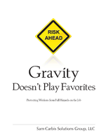 Gravity Doesn't Play Favorites: Protecting Workers from Fall Hazards on the Job