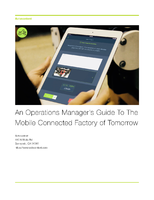 An Operations Manager&apos;s Guide To The Mobile Connected Factory of Tomorrow
